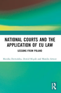 National Courts and the Application of EU Law : Lessons from Poland - Monika DomaÅ?ska