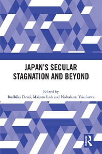 Japan's Secular Stagnation and Beyond - Radhika Desai