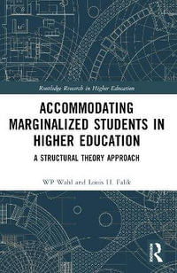 Accommodating Marginalized Students in Higher Education : A Structural Theory Approach - WP Wahl