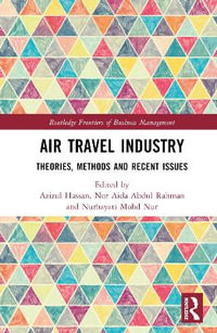 Air Travel Industry : Theories, Methods and Recent Issues - Azizul Hassan