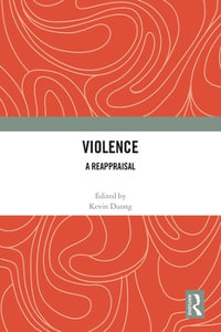 Violence : A Reappraisal - Kevin Duong