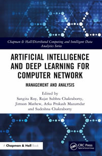 Artificial Intelligence and Deep Learning for Computer Network : Management and Analysis - Sangita Roy