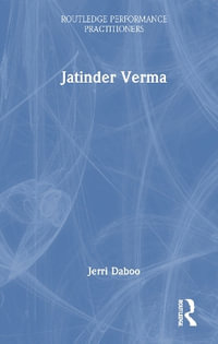 Jatinder Verma : Routledge Performance Practitioners - Jerri Daboo