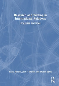 Research and Writing in International Relations - Laura Roselle