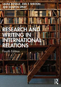 Research and Writing in International Relations - Laura Roselle