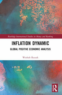 Inflation Dynamic : Global Positive Economic Analysis - Weshah Razzak