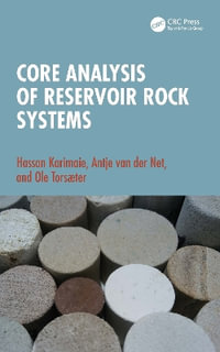 Core Analysis of Reservoir Rock Systems - Hassan Karimaie