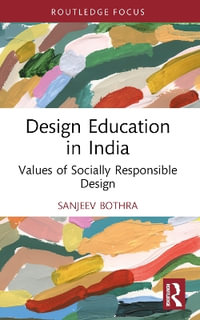 Design Education in India : Values of Socially Responsible Design - Sanjeev Bothra