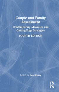 Couple and Family Assessment : Contemporary Measures and Cutting-Edge Strategies - Len Sperry