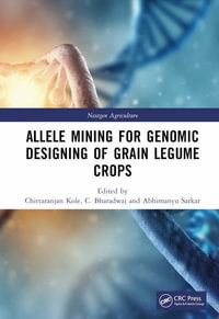 Allele Mining for Genomic Designing of Grain Legume Crops : Nextgen Agriculture - Chittaranjan Kole