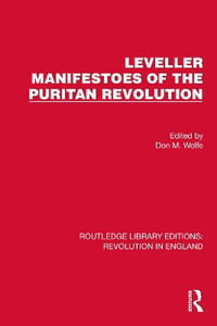 Leveller Manifestoes of the Puritan Revolution : Routledge Library Editions: Revolution in England - Don M. Wolfe