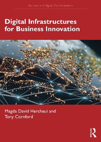 Digital Infrastructures for Business Innovation : Business and Digital Transformation - Magda David Hercheui