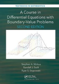 A Course in Differential Equations with Boundary Value Problems : Textbooks in Mathematics - Stephen A. Wirkus