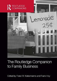 The Routledge Companion to Family Business : Routledge Companions in Business, Management and Marketing - Franz Kellermanns