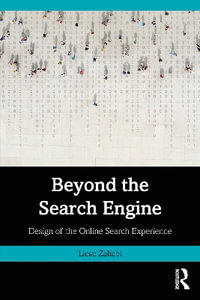 Beyond the Search Engine : Design of the Online Search Experience - Liese Zahabi