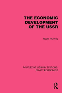 The Economic Development of the USSR : Routledge Library Editions: Soviet Economics - Roger Munting