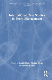 International Case Studies in Event Management : Routledge International Case Studies in Tourism - Judith Mair