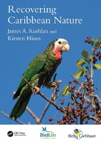 Recovering Caribbean Nature - James A. Kushlan