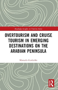 Overtourism and Cruise Tourism in Emerging Destinations on the Arabian Peninsula - Manuela Gutberlet