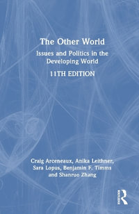 The Other World : Issues and Politics of the Developing World - Craig Arceneaux