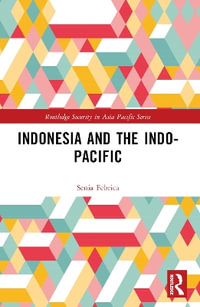 Indonesia and the Indo-Pacific - Senia Febrica