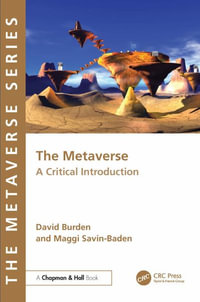 The Metaverse : A Critical Introduction - David Burden