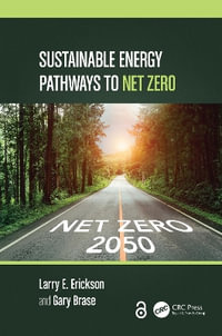 Sustainable Energy Pathways to Net Zero - Larry E. Erickson