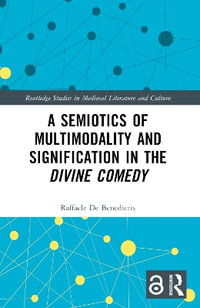 A Semiotics of Multimodality and Signification in the Divine Comedy - Raffaele De Benedictis