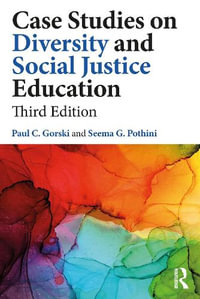 Case Studies on Diversity and Social Justice Education : Equity and Social Justice in Education - Paul C. Gorski