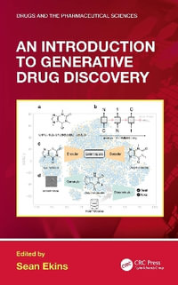 An Introduction to Generative Drug Discovery : Drugs and the Pharmaceutical Sciences - Sean Ekins