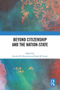 Beyond Citizenship and the Nation-State - Jocelyn M. Boryczka