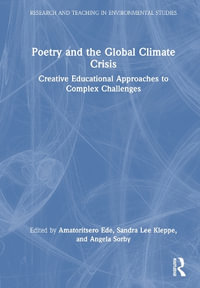 Poetry and the Global Climate Crisis : Creative Educational Approaches to Complex Challenges - Amatoritsero Ede