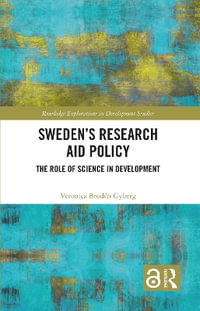 Sweden's Research Aid Policy : The Role of Science in Development - Veronica BrodÃ©n Gyberg