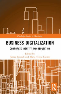 Business Digitalization : Corporate Identity and Reputation - Pantea Foroudi