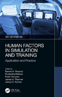 Human Factors in Simulation and Training : Application and Practice - Dennis A. Vincenzi