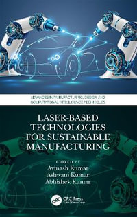 Laser-based Technologies for Sustainable Manufacturing - Avinash Kumar