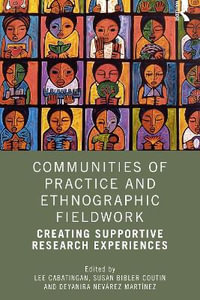 Communities of Practice and Ethnographic Fieldwork : Creating Supportive Research Experiences - Lee Cabatingan