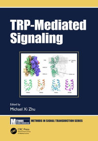 TRP-Mediated Signaling : Methods in Signal Transduction - Michael Xi Zhu