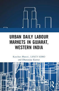 Urban Daily Labour Markets in Gujarat, Western India - Kanchan Bharati