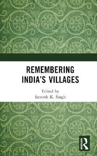 Remembering India's Villages - Santosh K. Singh