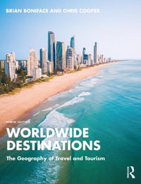 Worldwide Destinations : The Geography of Travel and Tourism - Brian Boniface