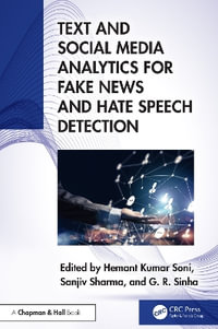 Text and Social Media Analytics for Fake News and Hate Speech Detection - Hemant Kumar Soni