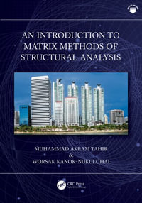 An Introduction to Matrix Methods of Structural Analysis - Muhammad Akram Tahir