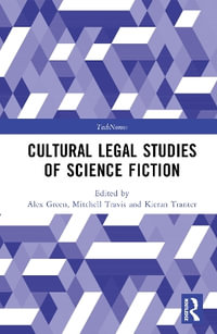 Cultural Legal Studies of Science Fiction : TechNomos - Alex Green