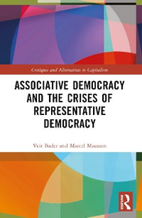 Associative Democracy and the Crises of Representative Democracies - Veit Bader