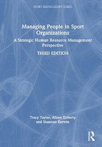 Managing People in Sport Organizations : A Strategic Human Resource Management Perspective - Tracy Taylor