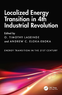 Localized Energy Transition in the 4th Industrial Revolution : Energy Transition in the 21st Century - Opeyeolu Timothy Laseinde