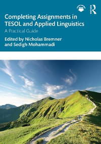 Completing Assignments in TESOL and Applied Linguistics : A Practical Guide - Nicholas Bremner