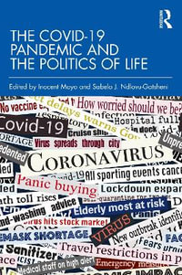 The COVID-19 Pandemic and the Politics of Life - Inocent Moyo