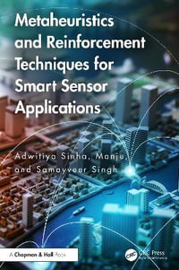 Metaheuristics and Reinforcement Techniques for Smart Sensor Applications - Adwitiya Sinha